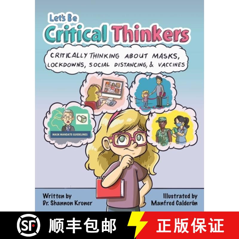 【3-4周达】Let's Be Critical Thinkers: Critically Thinking about Masks, Lockdowns, Social Distancing,... [9781510784642]