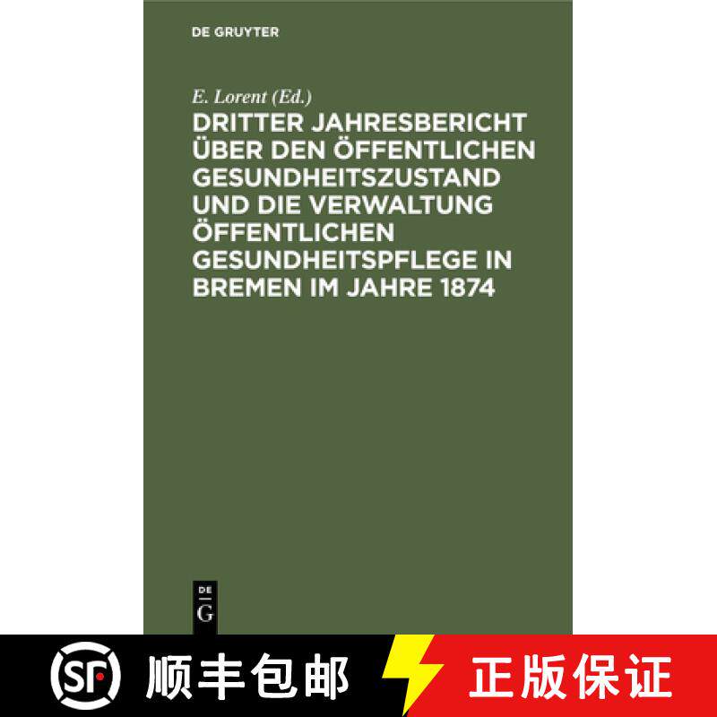 预订 Dritter Jahresbericht UEber Den OEffentlichen Gesundheitszustand Und Die Verwaltung OEffentliche... [9783112424292]