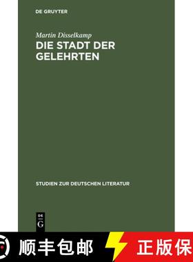 【3-4周达】Die Stadt der Gelehrten：Studien zu Johann Joachim Winckelmanns Briefen aus Rom [9783484181243]