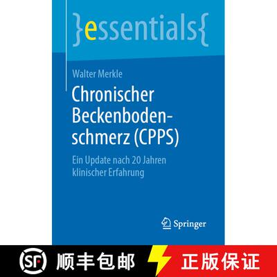 【3-4周达】Chronischer Beckenbodenschmerz (CPPS) : Ein Update nach 20 Jahren klinischer Erfahrung [9783658264758]