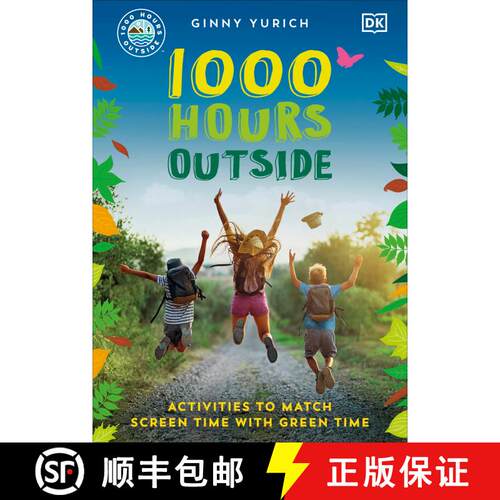 【3-4周达】1000 Hours Outside: Activities to Match Screen Time with Green Time [9780744063622]