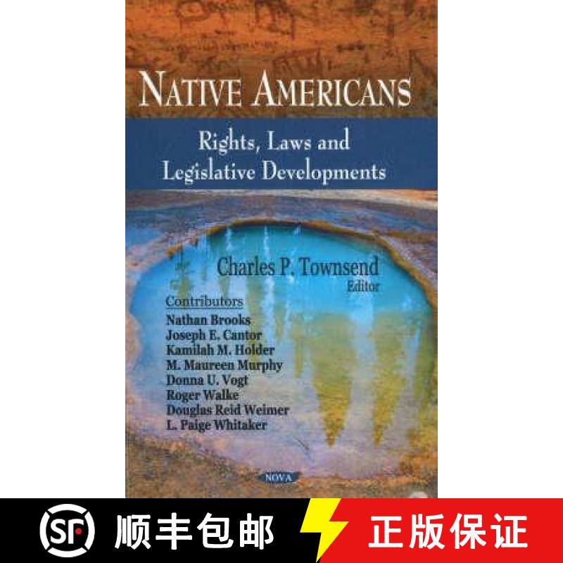 【4周达】Native Americans: Rights, Laws & Legislative Developments [9781604562026]