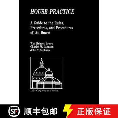 【3-4周达】House Practice: A Guide to the Rules, Precedents, and Procedures of the House [9781780397481]