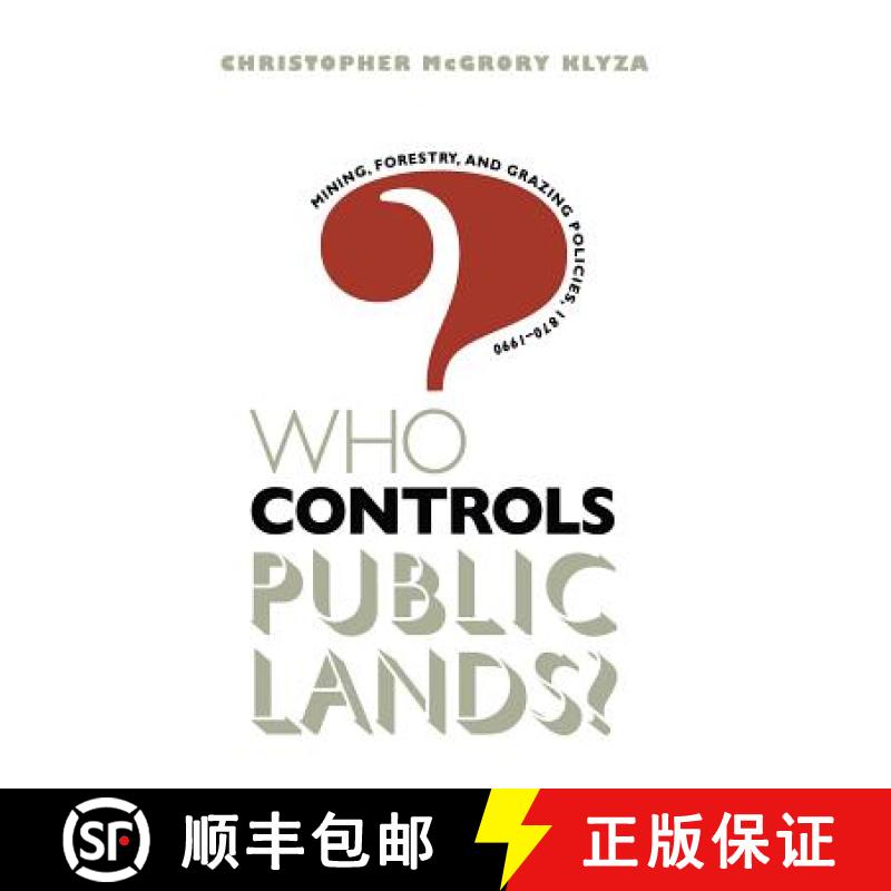 预订 Who Controls Public Lands?: Mining, Forestry, and Grazing Policies, 1870-1990 [9780807845677]