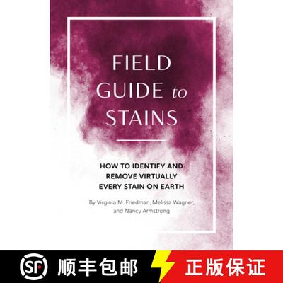 【3-4周达】Field Guide to Stains: How to Identify and Remove Virtually Every Stain on Earth [9781683693260]