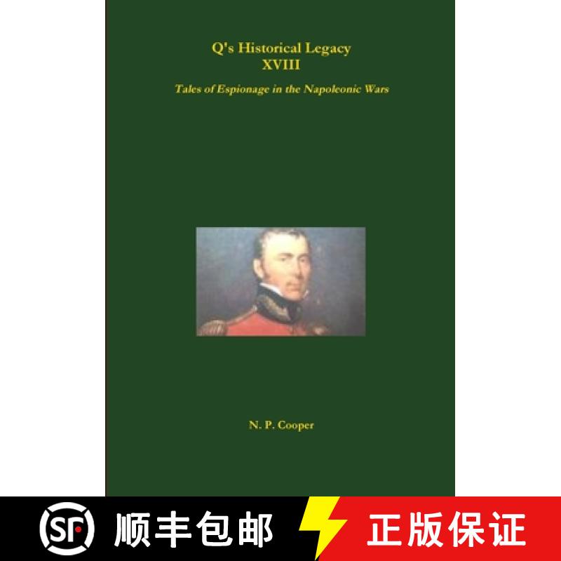 【3-4周达】Q's Historical Legacy - XVIII - Spies! Tales of Espionage in the Napoleonic Wars [9780244541170]