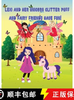 【3-4周达】Lexi and Her Unicorn Glitter Puff and Fairy Friends Have Fun [9782115476635]