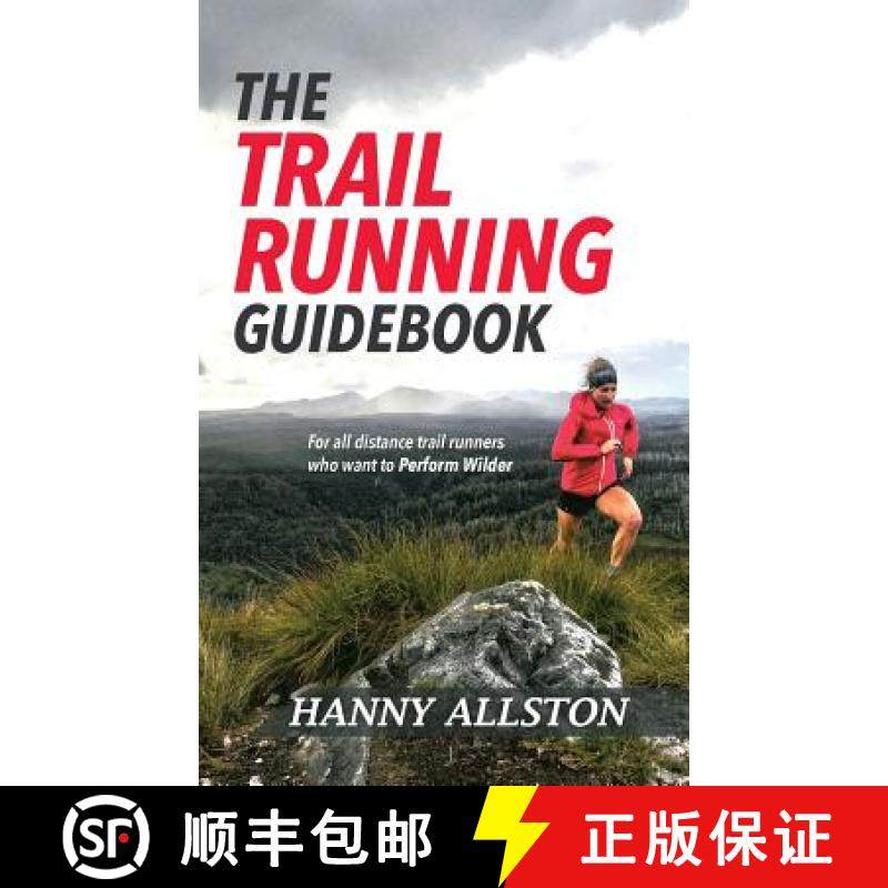 【3-4周达】The Trail Running Guidebook: For all trail runners who want to Perform Wilder [9780648392903]