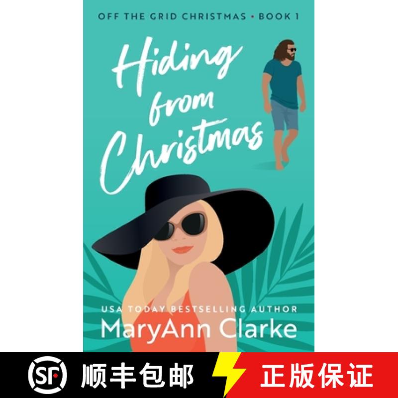 预订 Hiding From Christmas: A steamy holiday romantic escape [9781988743493]