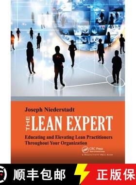 【3-4周达】The Lean Expert: Educating and Elevating Lean Practitioners Throughout Your Organization [9781138438156]