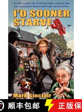 【3-4周达】I'd Sooner Starve! [9781907954146]