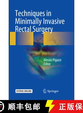 【3-4周达】Techniques in Minimally Invasive Rectal Surgery [9783319792255]