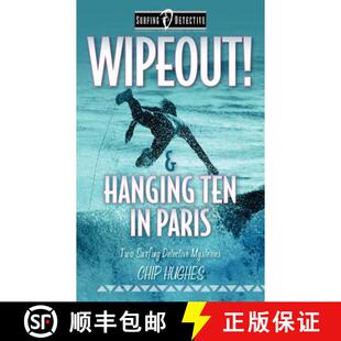【3-4周达】Wipeout! & Hanging Ten in Paris: Two Surfing Detective Mysteries [9780982944424]