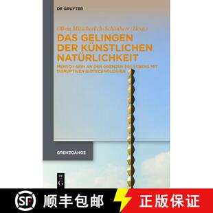 Mensch Mit Das Sein Naturlichkeit Der Disruptive... Lebens 9783110756388 Grenzen Kunstlichen Des Gelingen 预订 Den