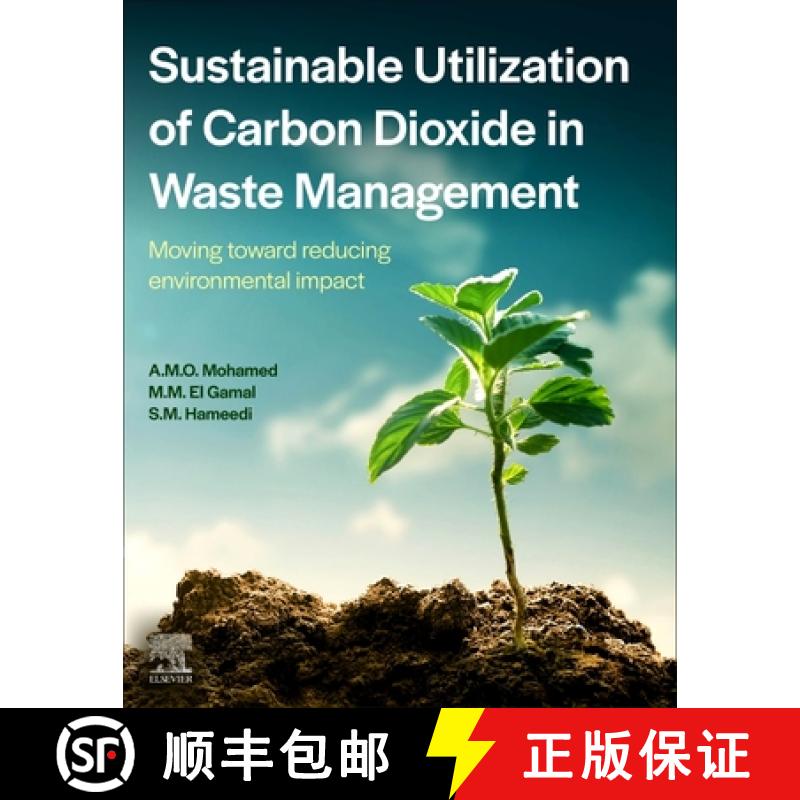 【3-4周达】Sustainable Utilization of Carbon Dioxide in Waste Management: Moving Toward Reducing Envi... [9780128234181]