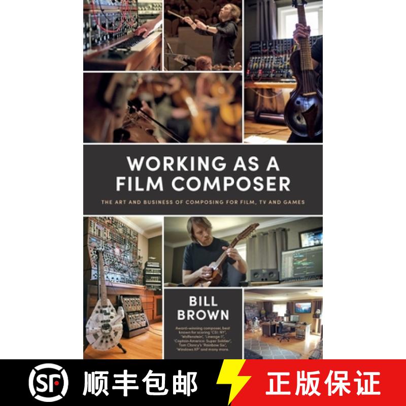 【2-3周达】Working as a Film Composer: The Art and Business of Composing for Film, TV and Games [9798218400804]
