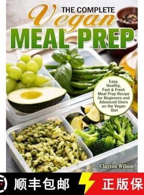 【3-4周达】The Complete Vegan Meal Prep: Easy, Healthy, Fast & Fresh Meal Prep Recipe for Beginners a... [9781913982119]