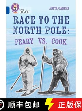 【3-4周达】Collins Big Cat - Race to the North Pole: Peary Vs Cook: Band 16/Sapphire [9780008704490]