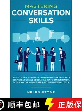 【3-4周达】Mastering Conversation Skills: Goodbye Awkwardness. Learn to Master the Art of Conversatio... [9781648660474]