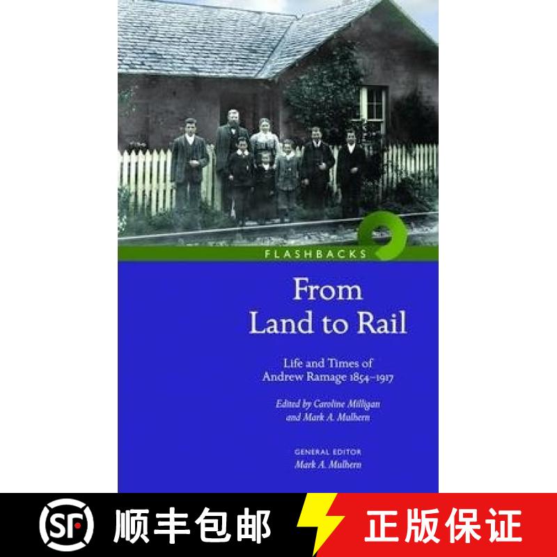 【3-4周达】'From Land to Rail': Life and Times of Andrew Ramage 1854-1917 [9781905267699]