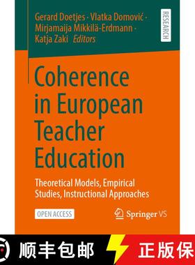 【3-4周达】Coherence in European Teacher Education : Theoretical Models, Empirical Studies, Instructi... [9783658437206]