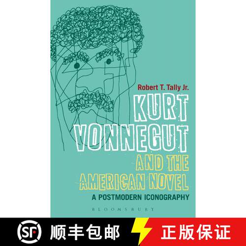 【3-4周达】Kurt Vonnegut and the American Novel: A Postmodern Iconography [9781472507006]