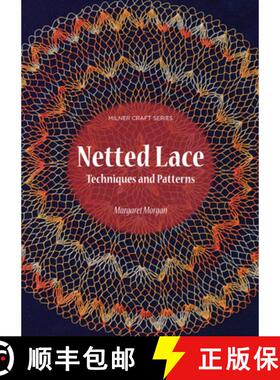 预订 Netted Lace: Exquisite Patterns & Practical Techniques [9781863514514]