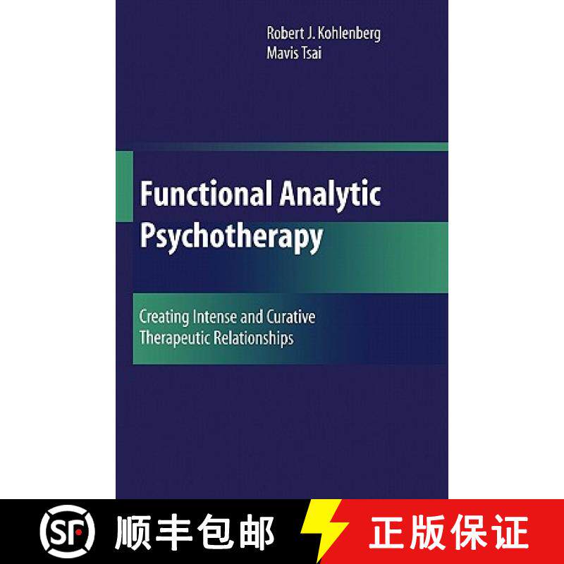 【3-4周达】Functional Analytic Psychotherapy: Creating Intense and Curative Therapeutic Relationships [9780387708546]