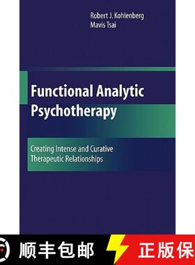 【3-4周达】Functional Analytic Psychotherapy: Creating Intense and Curative Therapeutic Relationships [9780387708546]