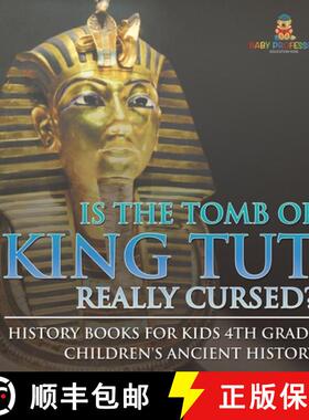 【3-4周达】Is The Tomb of King Tut Really Cursed? History Books for Kids 4th Grade | Children's Ancie... [9798869431288]