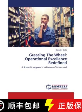 预订 Greasing The Wheel: Operational Excellence Redefined [9786202668859]