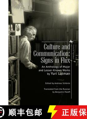 【3-4周达】Culture and Communication : Signs in Flux. An Anthology of Major and Lesser-Known Works [9781644693865]