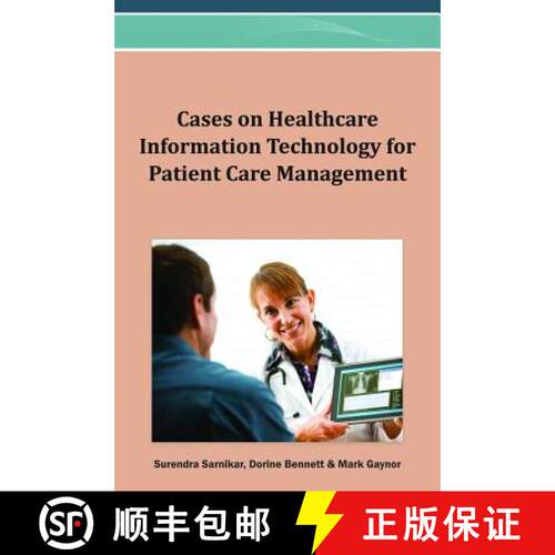 【3-4周达】精装 Cases on Healthcare Information Technology for Patient Care Management [9781466626713]