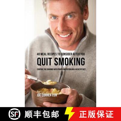 【3-4周达】40 Meal Recipes to Consider after You Quit Smoking: Control the Cravings with Proper Nutri... [9781635312003]