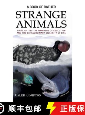预订 A Book of Rather Strange Animals: Highlighting the Wonders of Evolution and the Extraordinary Di... [9781788785334]
