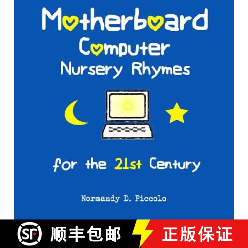 【3-4周达】Motherboard Computer Nursery Rhymes for the 21st Century [9780985932985]