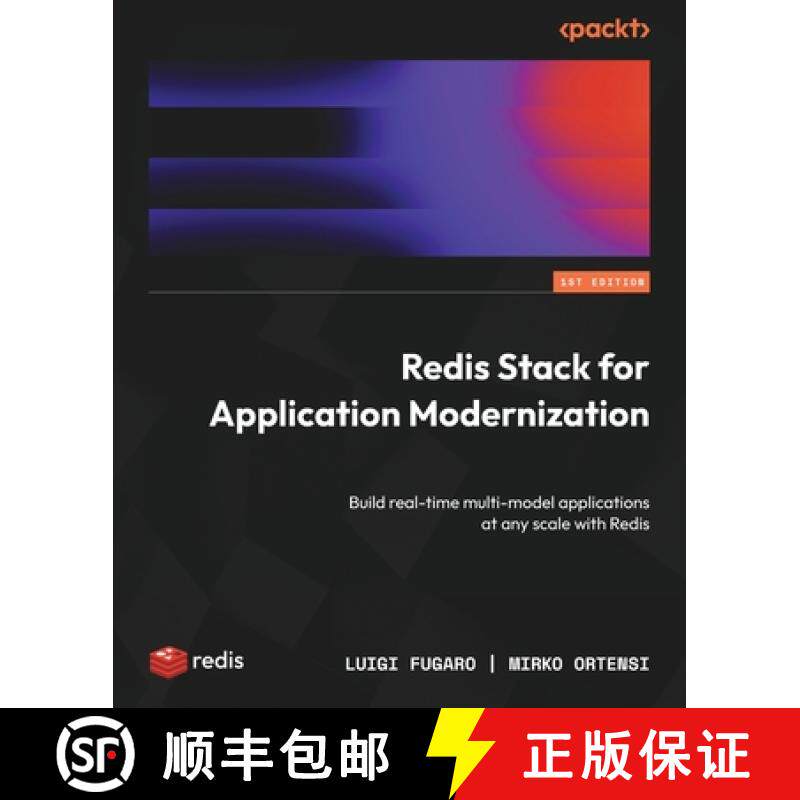 预订 Redis Stack for Application Modernization: Build real-time multi-model applications at any scale... [9781837638185]