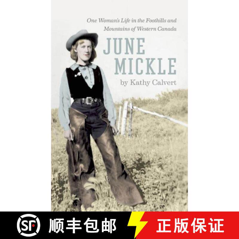 【3-4周达】June Mickle : One Woman's Life in the Foothills and Mountains of Western Canada [9781771601481]