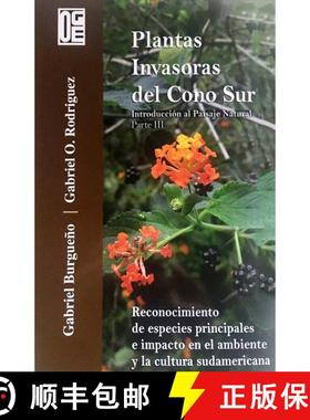 预订 Plantas Invasoras del Cono Sur: Introducción al Paisaje Natural, Parte 3 [Invasive Plants of th... [9789871922482]