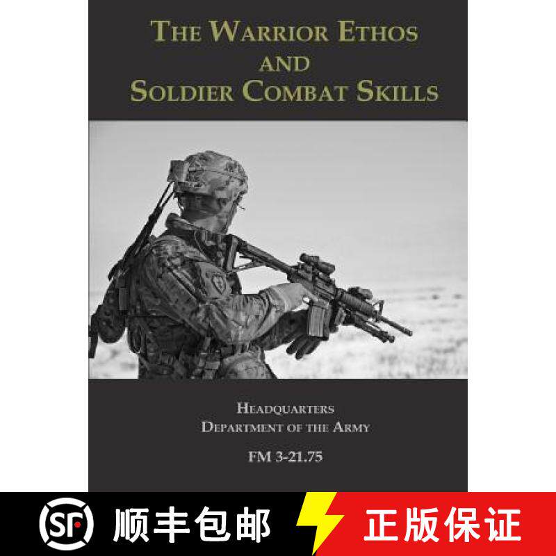 预订 The Warrior Ethos and Soldier Combat Skills: FM 3-21.75 [9781939473615]