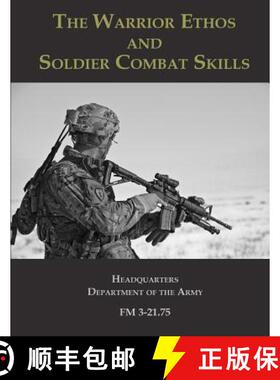 【3-4周达】The Warrior Ethos and Soldier Combat Skills: FM 3-21.75 [9781939473615]