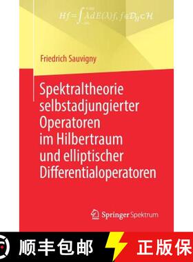 【3-4周达】Spektraltheorie Selbstadjungierter Operatoren Im Hilbertraum Und Elliptischer Differential... [9783662580684]