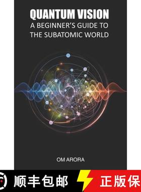 【3-4周达】Quantum Vision a Beginner's Guide to the Subatomic World [9789395773454]
