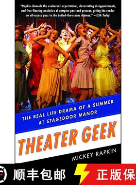 【3-4周达】Theater Geek: The Real Life Drama of a Summer at Stagedoor Manor [9781439145777]