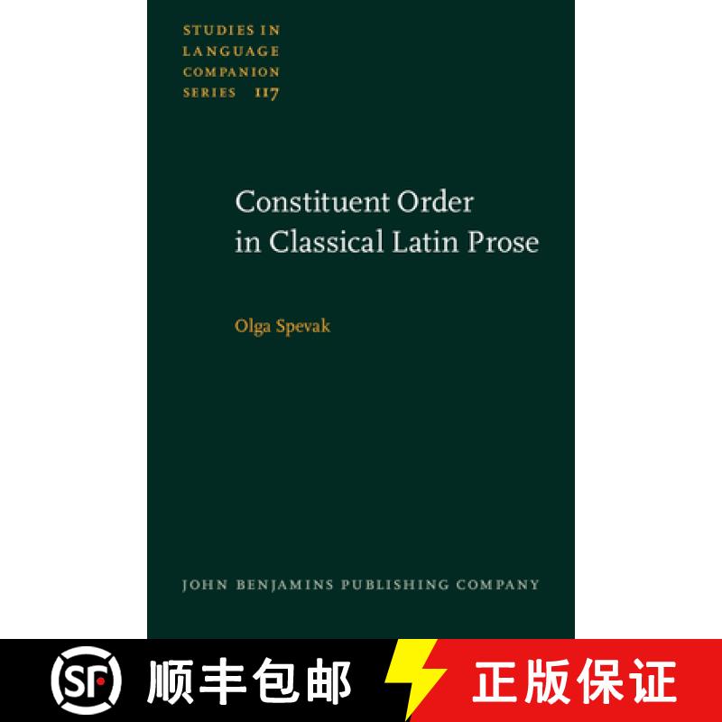 【2-3周达】Constituent Order in Classical Latin Prose (Studies in Language Companion Series) [9789027205841]