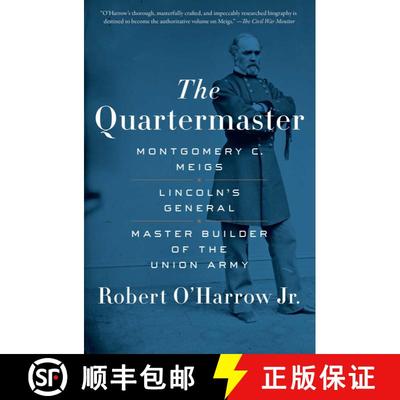 【3-4周达】The Quartermaster: Montgomery C. Meigs, Lincoln's General, Master Builder of the Union Army [9781451671933]