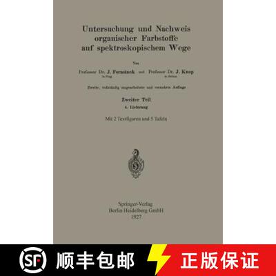 【3-4周达】Untersuchung und Nachweis Organischer Farbstoffe auf Spektroskopischem Wege: Zweiter Teil ... [9783662405055]