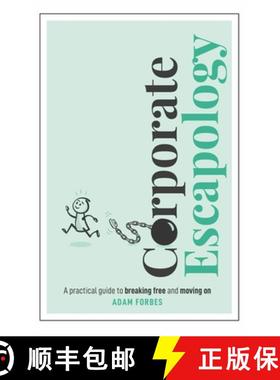 预订 Corporate Escapology : A practical guide to breaking free and moving on [9781788606028]