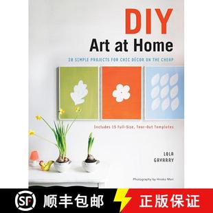 【3-4周达】DIY Art at Home: 28 Simple Projects for Chic Decor on the Cheap [9780823033348]