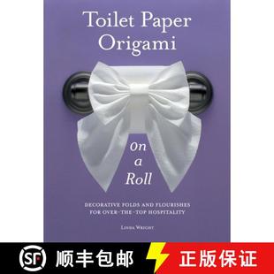 Over for Top Origami Roll Folds Flourishes 9780980092332 Hospitality Toilet 3周达 and Paper The Decorative